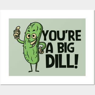 Funny Retro Pickle Cartoon // You're a Big Dill! Posters and Art